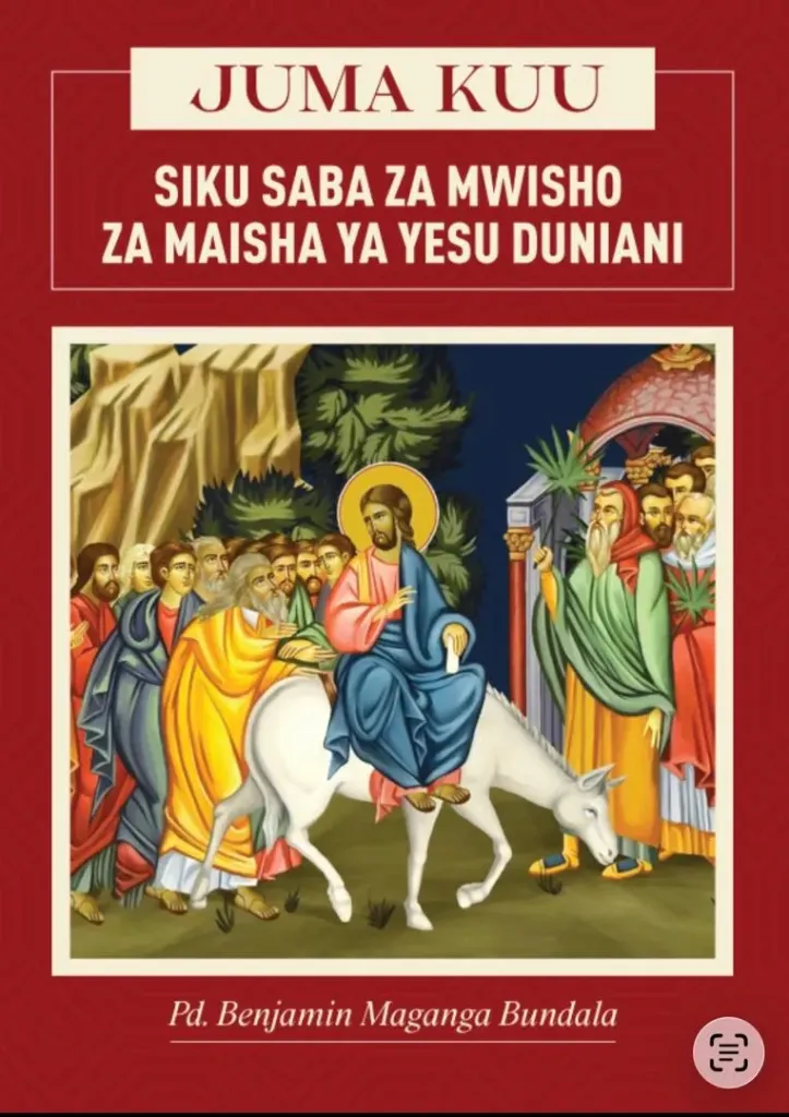 JUMAKUU: SIKU SABA ZA MWISHO ZA MAISHA YESU DUNIANI